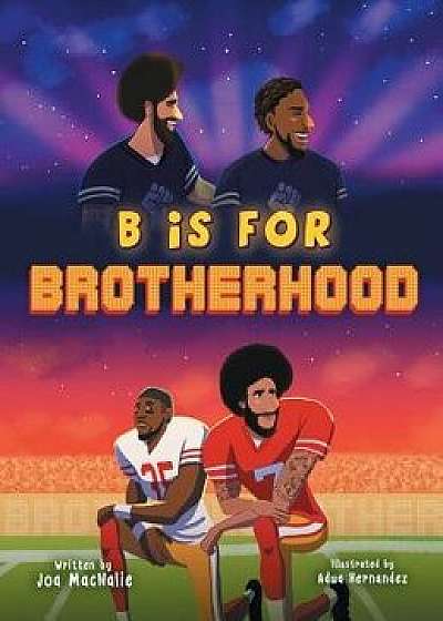 B Is for Brotherhood, Hardcover/Joa Macnalie