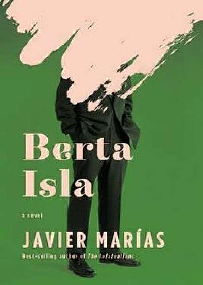 Berta Isla, Hardcover/Javier Marias