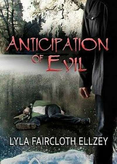 Anticipation of Evil, Paperback/Lyla Faircloth-Ellzey