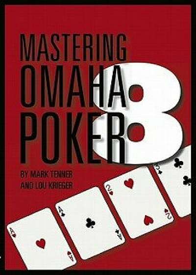 Mastering Omaha/8 Poker, Paperback/Mark Tenner