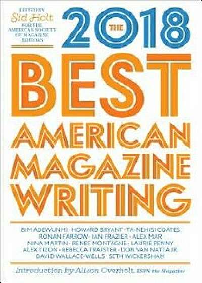 The Best American Magazine Writing 2018, Paperback/The American Society of Magazine