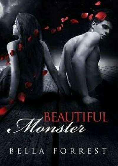 Beautiful Monster, Paperback/Bella Forrest