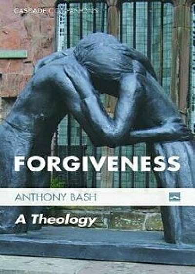 Forgiveness, Paperback/Anthony Bash