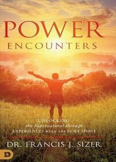 Power Encounters, Hardcover/Francis J. Sizer