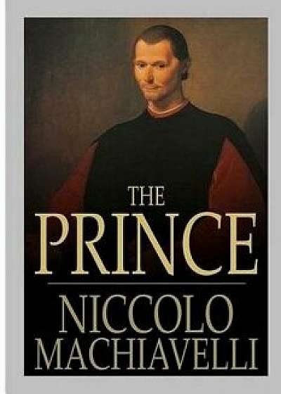 The Prince, Paperback/Nicolo Machiavelli