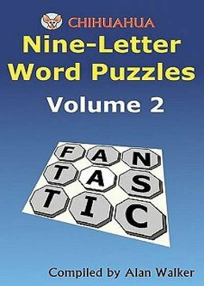 Chihuahua Nine-Letter Word Puzzles Volume 2, Paperback/Alan Walker