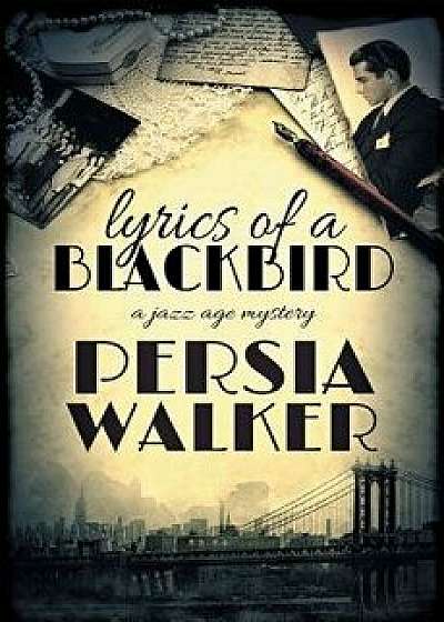 Lyrics of a Blackbird, Paperback/Persia Walker