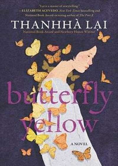 Butterfly Yellow, Hardcover/Thanhha Lai