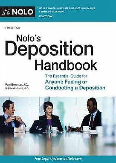 Nolo's Deposition Handbook: The Essential Guide for Anyone Facing or Conducting a Deposition, Paperback (7th Ed.)/Paul Bergman