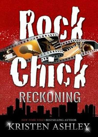 Rock Chick Reckoning, Paperback/Kristen Ashley