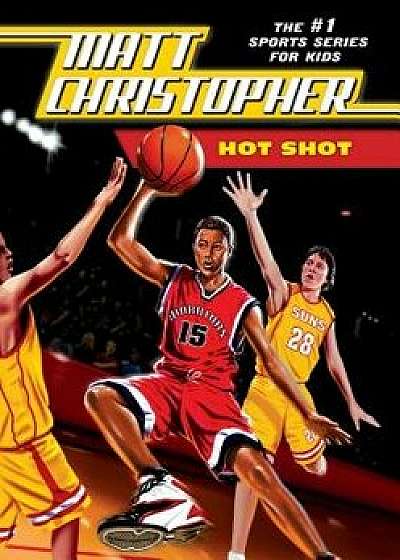 Hot Shot/Matt Christopher