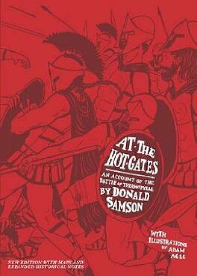 At the Hot Gates: An Account of the Battle of Thermopylae, Paperback/Donald Samson