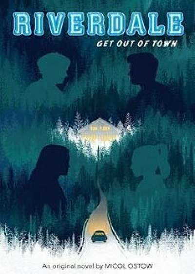 Get Out of Town (Riverdale, Novel #2), Paperback/Scholastic