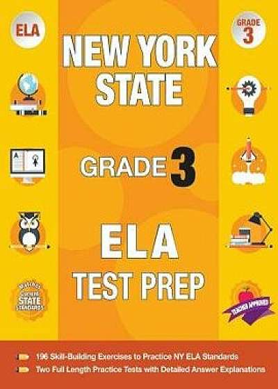New York State Grade 3 Ela Test Prep: New York 3rd Grade Ela Test Prep Workbook with 2 NY State Tests for Grade 3, Paperback/Origins Publications