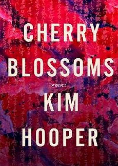 Cherry Blossoms, Paperback/Kim Hooper