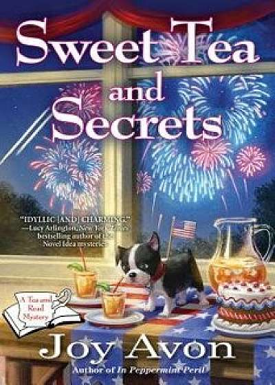 Sweet Tea and Secrets: A Tea and a Read Mystery, Hardcover/Joy Avon