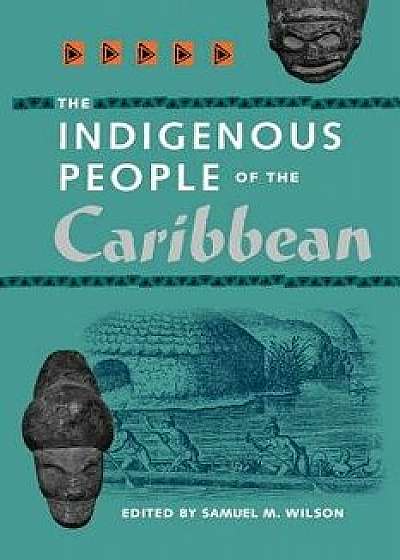 The Indigenous People of the Caribbean: The Father of Cuban Ballet, Paperback/Samuel M. Wilson