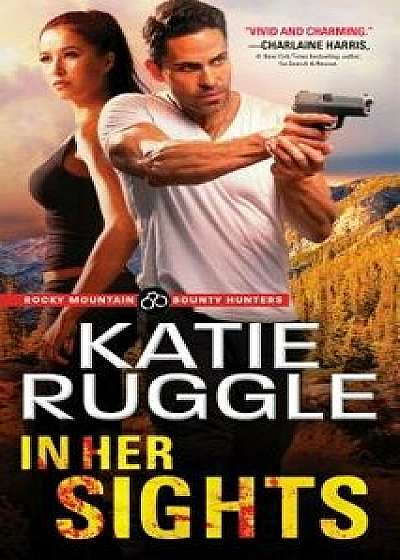 In Her Sights/Katie Ruggle