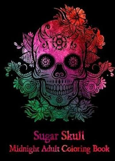 Sugar Skull: Midnight Adult Coloring Book., Paperback/Adult Coloring Books
