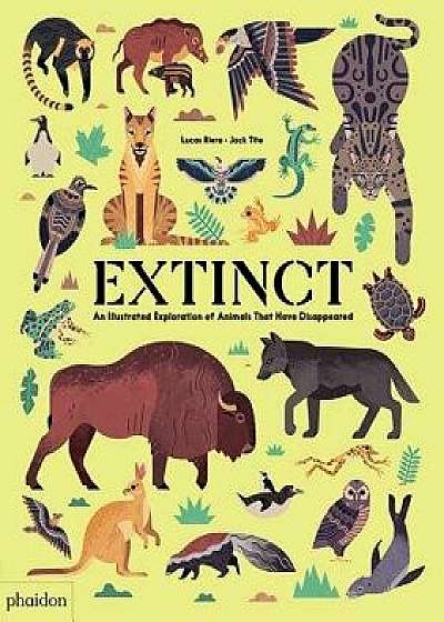 Extinct: An Illustrated Exploration of Animals That Have Disappeared, Hardcover/Lucas Riera