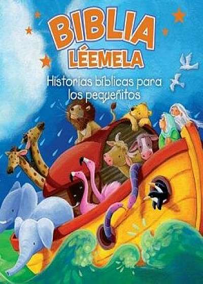 Biblia Leemela: Historias Biblicas Para los Pequenitos/B&h Espanol Editorial