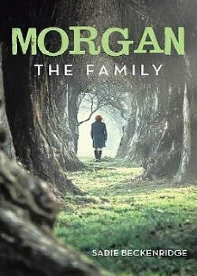 Morgan: The Family, Paperback/Sadie Beckenridge