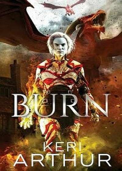 Burn, Paperback/Keri Arthur