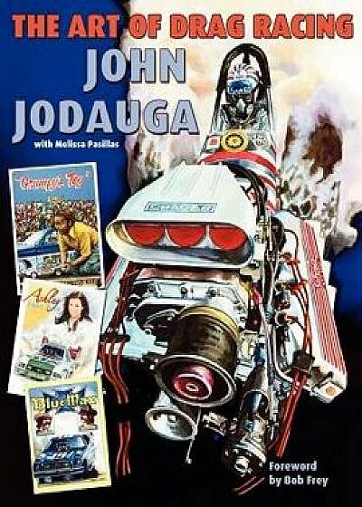 The Art of Drag Racing, Paperback/John Jodauga
