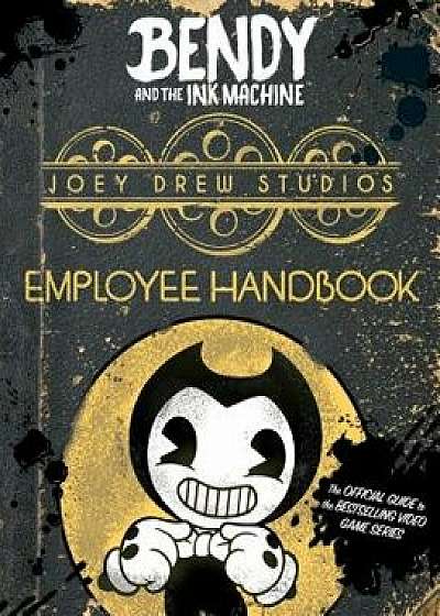 Joey Drew Studios Employee Handbook (Bendy and the Ink Machine), Paperback/Cala Spinner