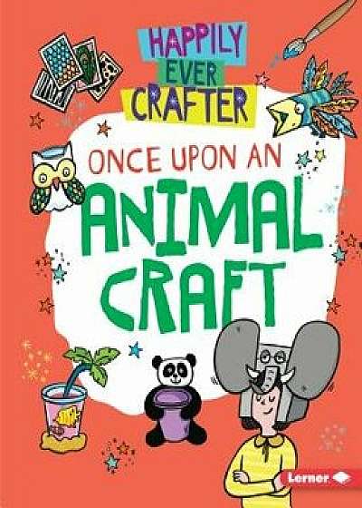 Once Upon an Animal Craft/Annalees Lim