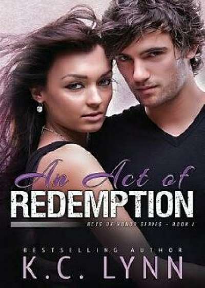 An Act of Redemption, Paperback/K. C. Lynn
