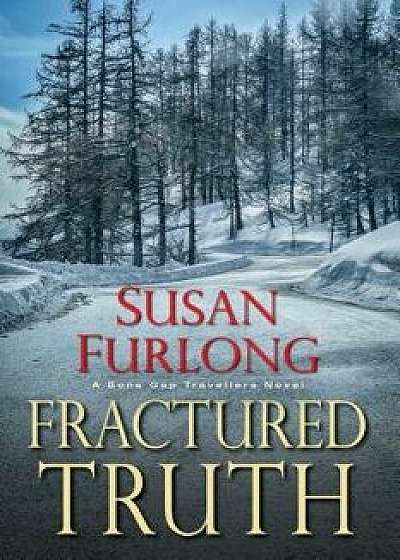 Fractured Truth, Hardcover/Susan Furlong
