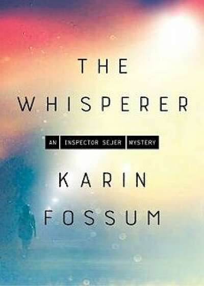 The Whisperer, Hardcover/Karin Fossum