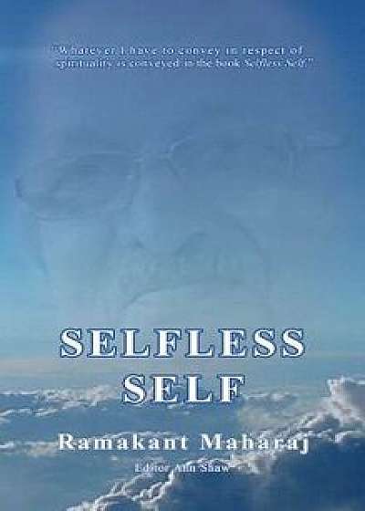 Selfless Self, Hardcover/Ramakant Maharaj