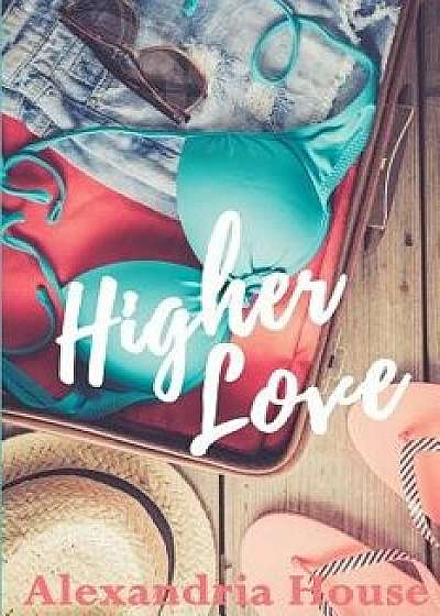 Higher Love, Paperback/Alexandria House