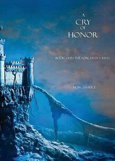 A Cry of Honor, Paperback/Morgan Rice