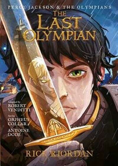 Percy Jackson and the Olympians the Last Olympian: The Graphic Novel, Hardcover/Rick Riordan