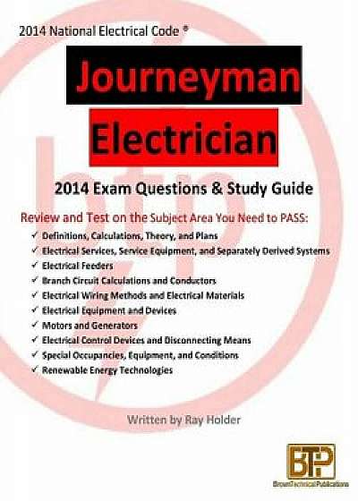 2014 Journeyman Electrician Study Guide/Ray Holder
