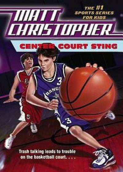 Center Court Sting, Paperback/Matt Christopher