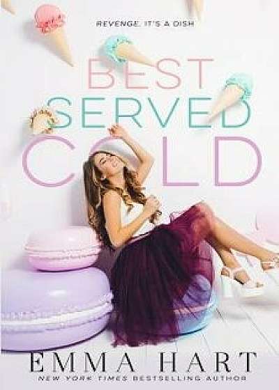 Best Served Cold, Paperback/Emma Hart