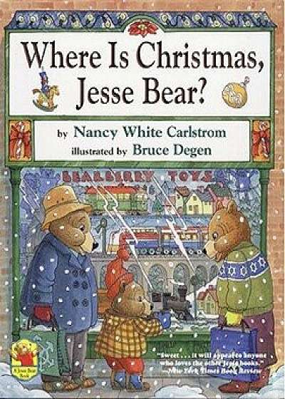 Where Is Christmas, Jesse Bear?, Paperback/Nancy White Carlstrom