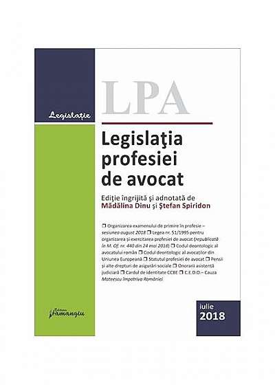 Legislația profesiei de avocat (Ediția a 19-a)