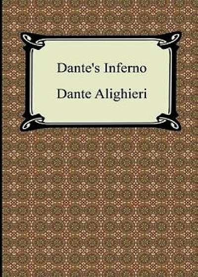 Dante's Inferno (the Divine Comedy, Volume 1, Hell), Paperback/Dante Alighieri