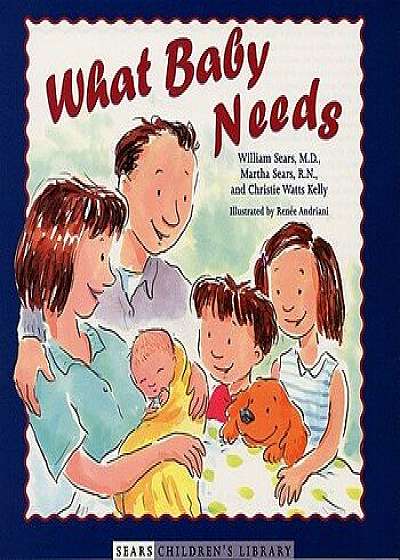 What Baby Needs, Hardcover/M.D .William Sears