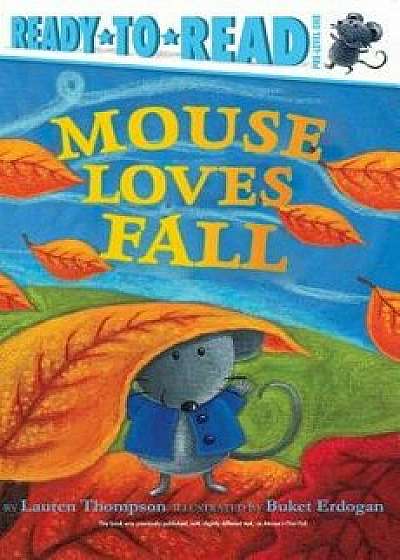 Mouse Loves Fall, Paperback/Lauren Thompson