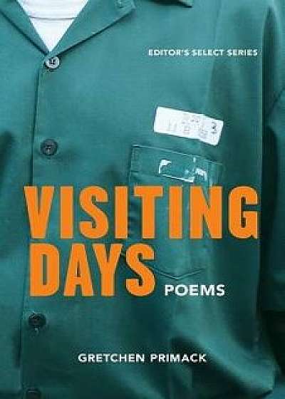 Visiting Days, Paperback/Gretchen Primack
