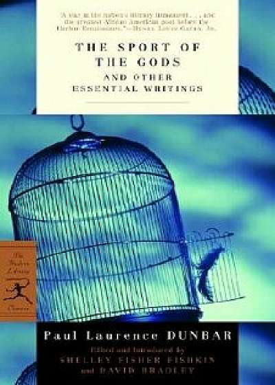 The Sport of the Gods: And Other Essential Writings, Paperback/Paul Laurence Dunbar