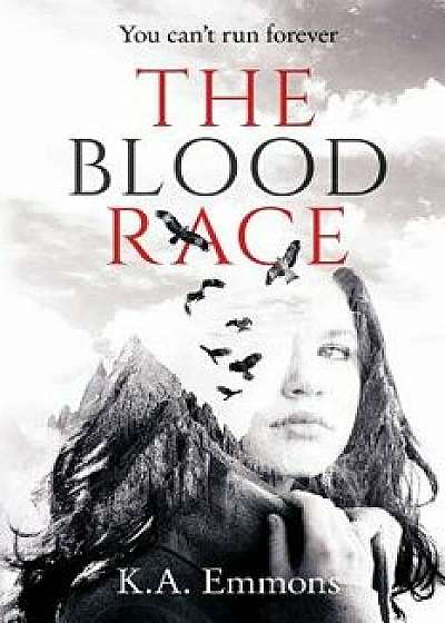 The Blood Race: (the Blood Race, Book 1), Paperback/K. a. Emmons