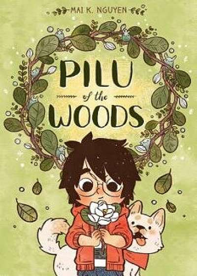 Pilu of the Woods, Paperback/Mai K. Nguyen