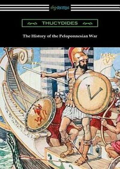 The History of the Peloponnesian War (Translated by Richard Crawley), Paperback/Thucydides